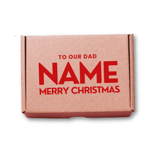 Load image into Gallery viewer, To our dad, Merry Christmas Personalised Gift Box. Custom gift packaging.
